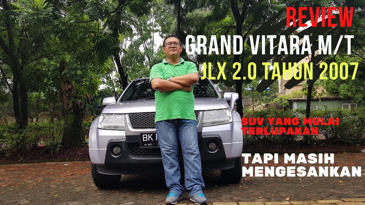 REVIEW GRAND VITARA JLX M/T 2.O TAHUN 2007