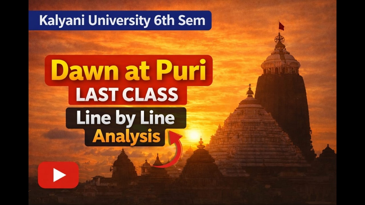 Dawn at puri last class .line by line analysis.