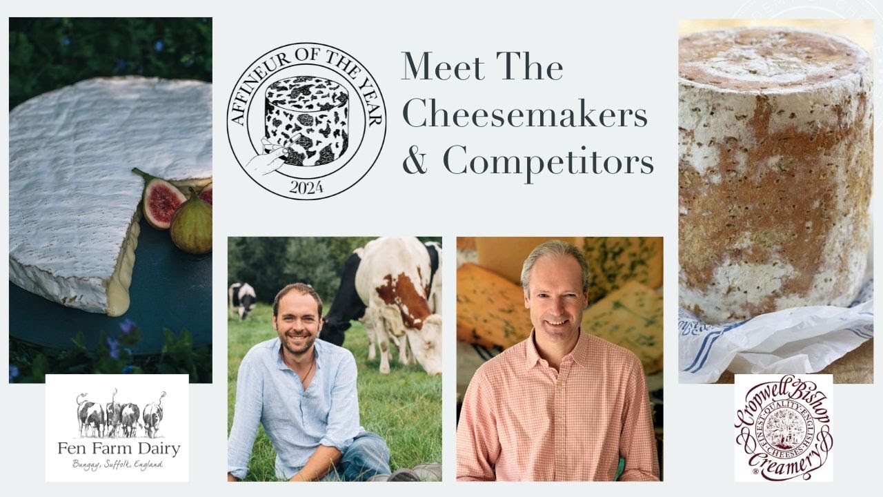Affineur of the Year 2024 - Meet The Makers & Competitors: Cropwell Bishop and Fen Farm Dairy