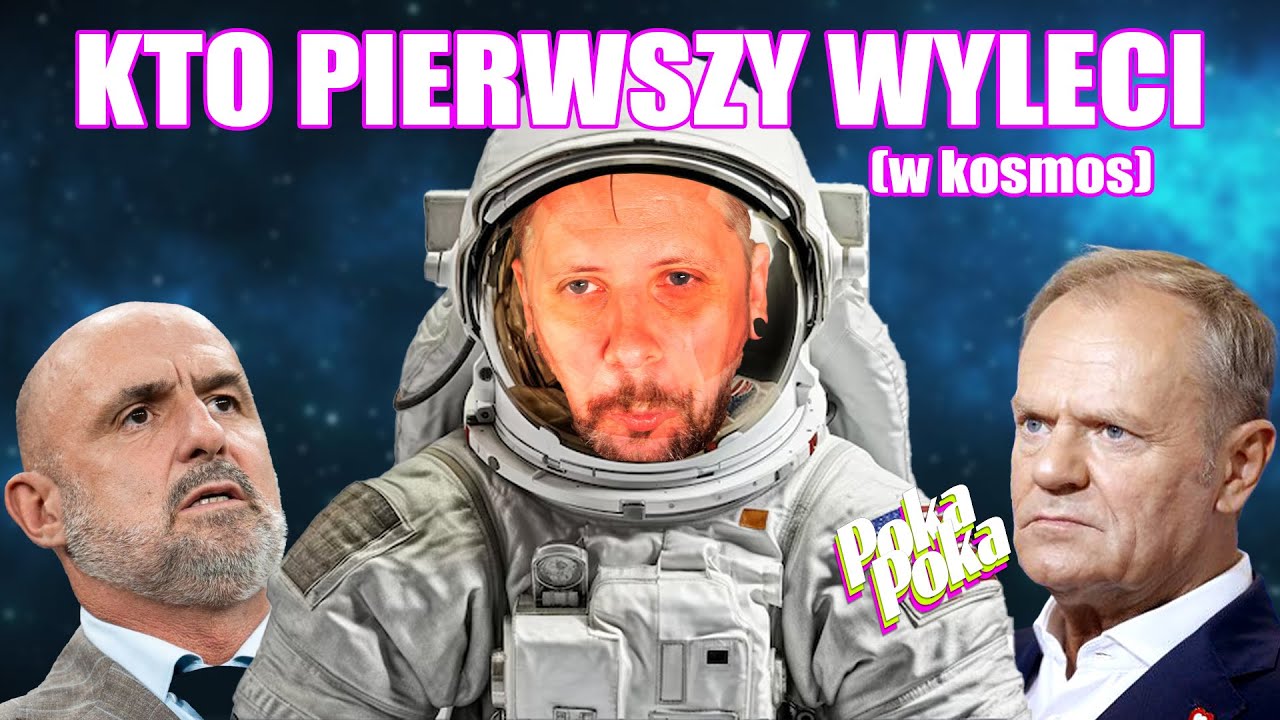 PROBIERZ wyprzedził TUSKA w KOSMOSIE - POKA POKA #127