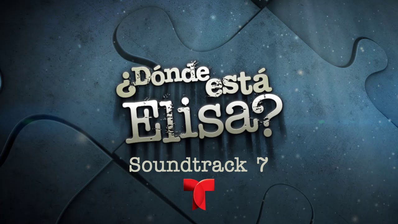Donde Esta Elisa Soundtrack 7