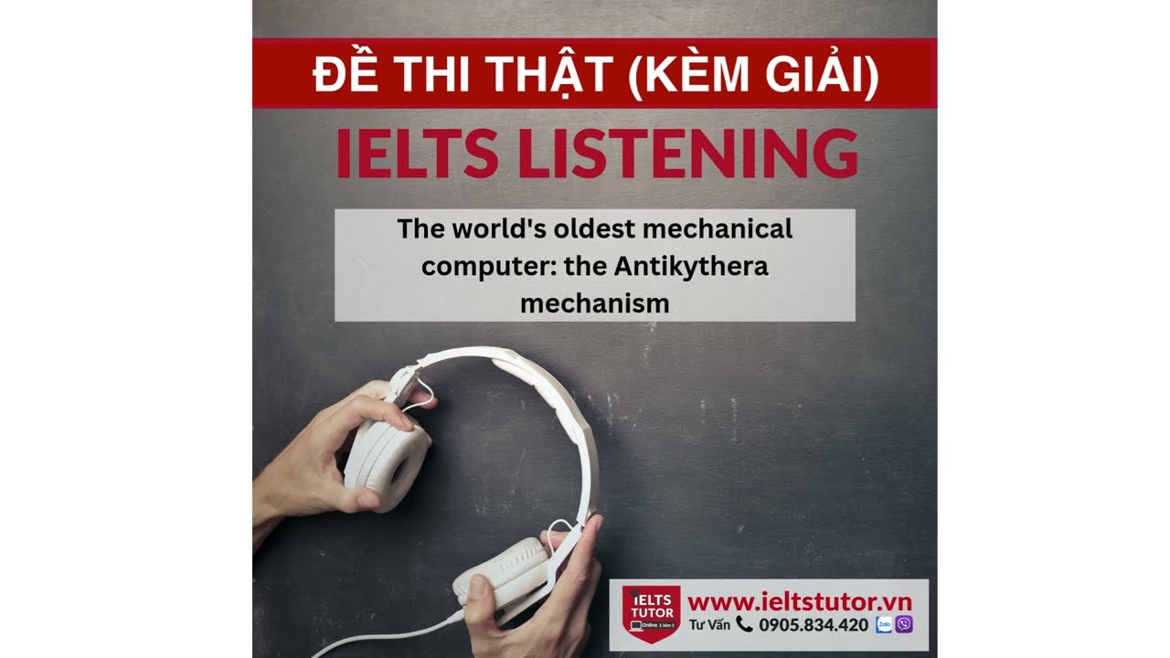The world's oldest mechanical computer: the Antikythera mechanism:  IELTS LISTENING (actual test)