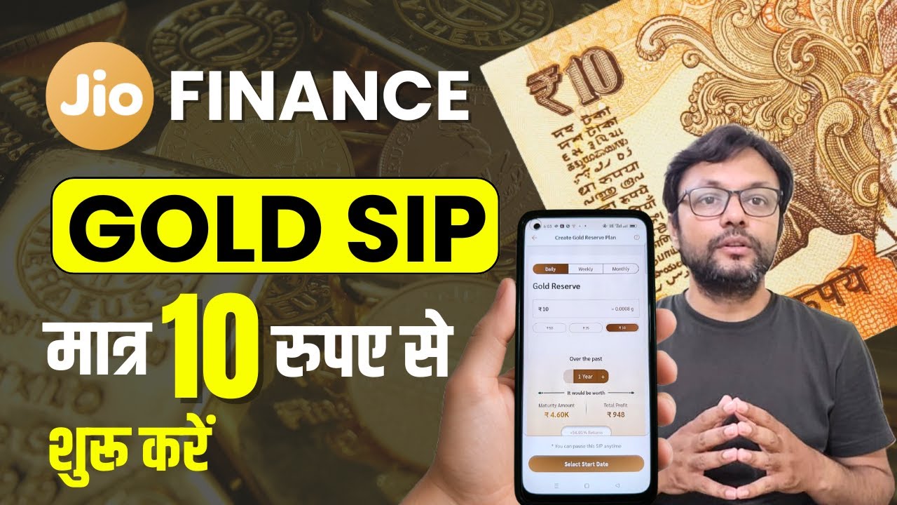 Start GOLD SIP with Just 10 Rupees from Jio Finance App