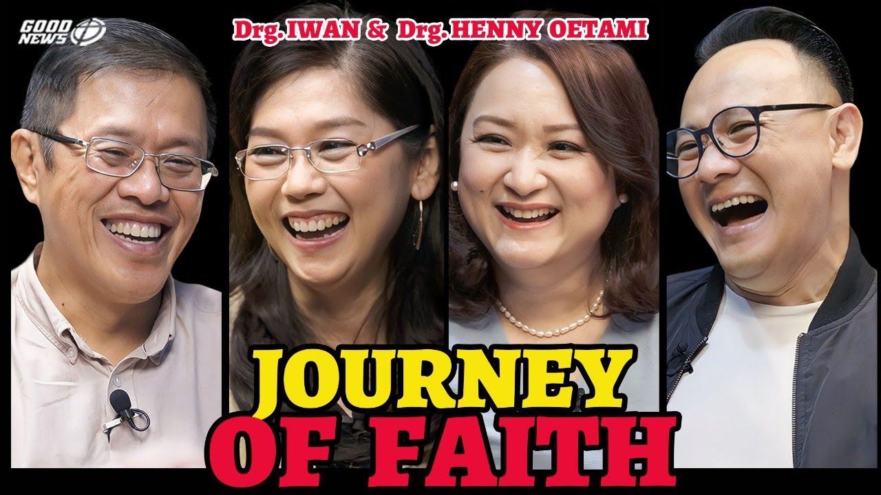drg. IWAN & drg. Henny Oetami - JOURNEY of FAITH