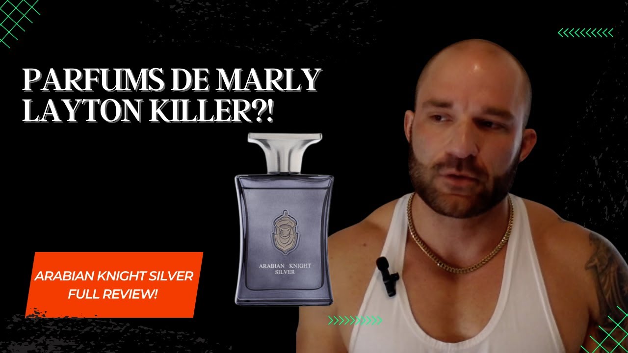 Arabian Oud Arabian Knight Silver Full Review! Parfums De Marly Layton Killer? Get her addicted!
