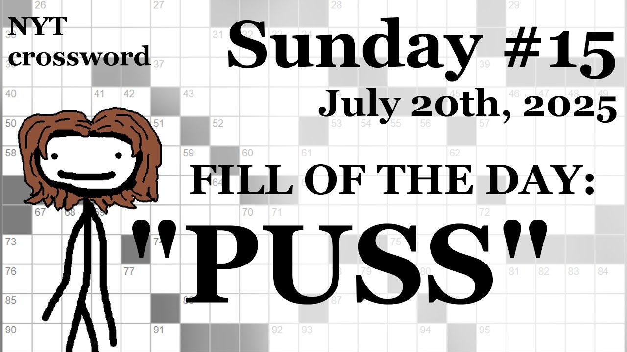 Sunday, 7/20/25 -- NYT Crossword with Sam