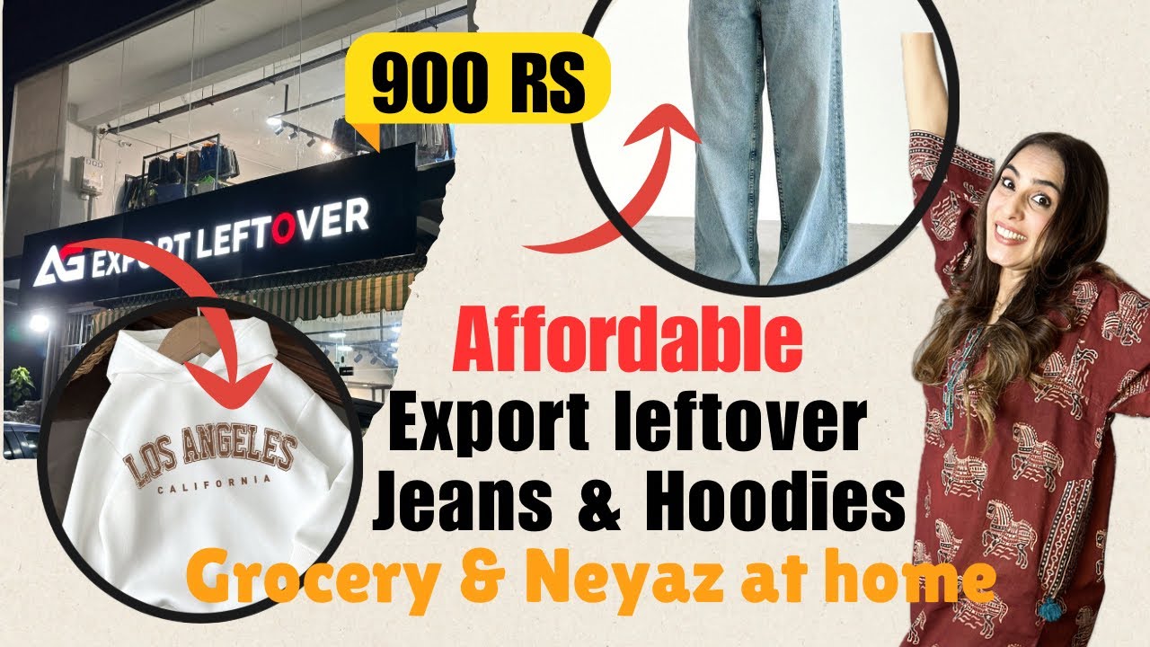 I Discover Export Leftover Store Elo | Grocery laye or Neyaz Dilwai | Cheapest Jeans & Hoodies 