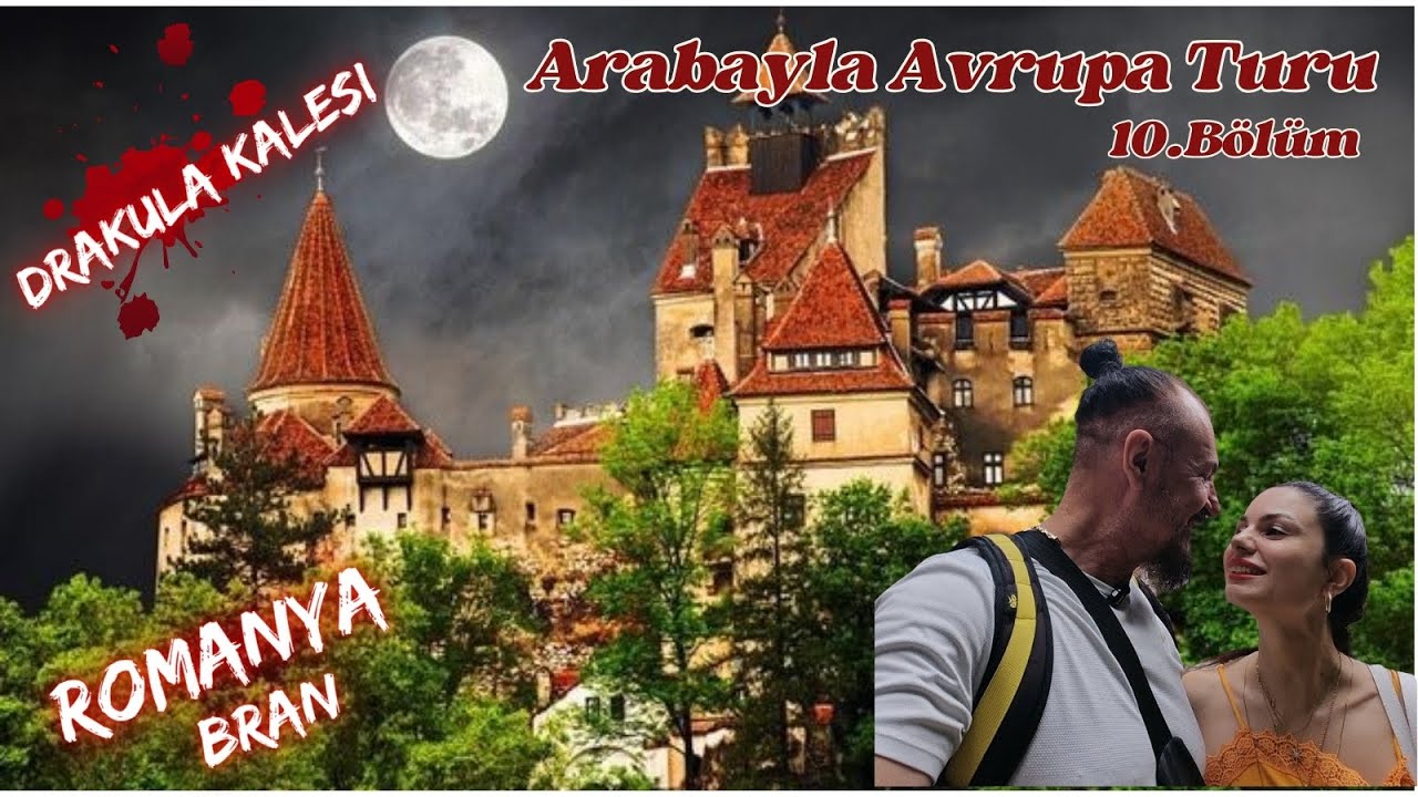 Arabayla Avrupa Turu 10.Bölüm/Drakula Kalesi Gezisi / Bran Castle / Romanya^nın En Gizemli Yeri