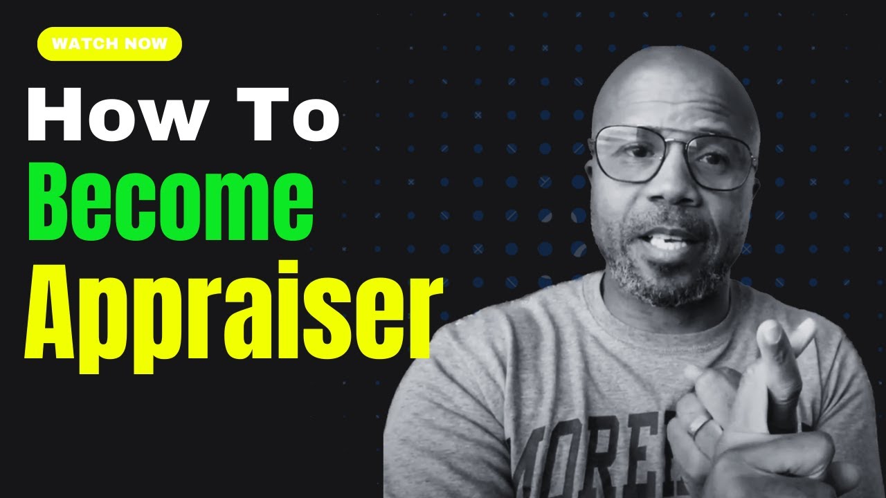 How Can You Become an Appraiser?