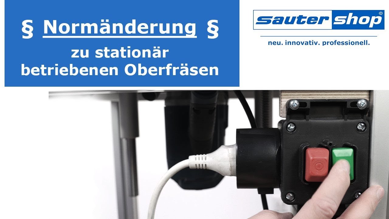 Normänderung für stationäre Oberfräsen | Wiederanlaufschutz | sautershop