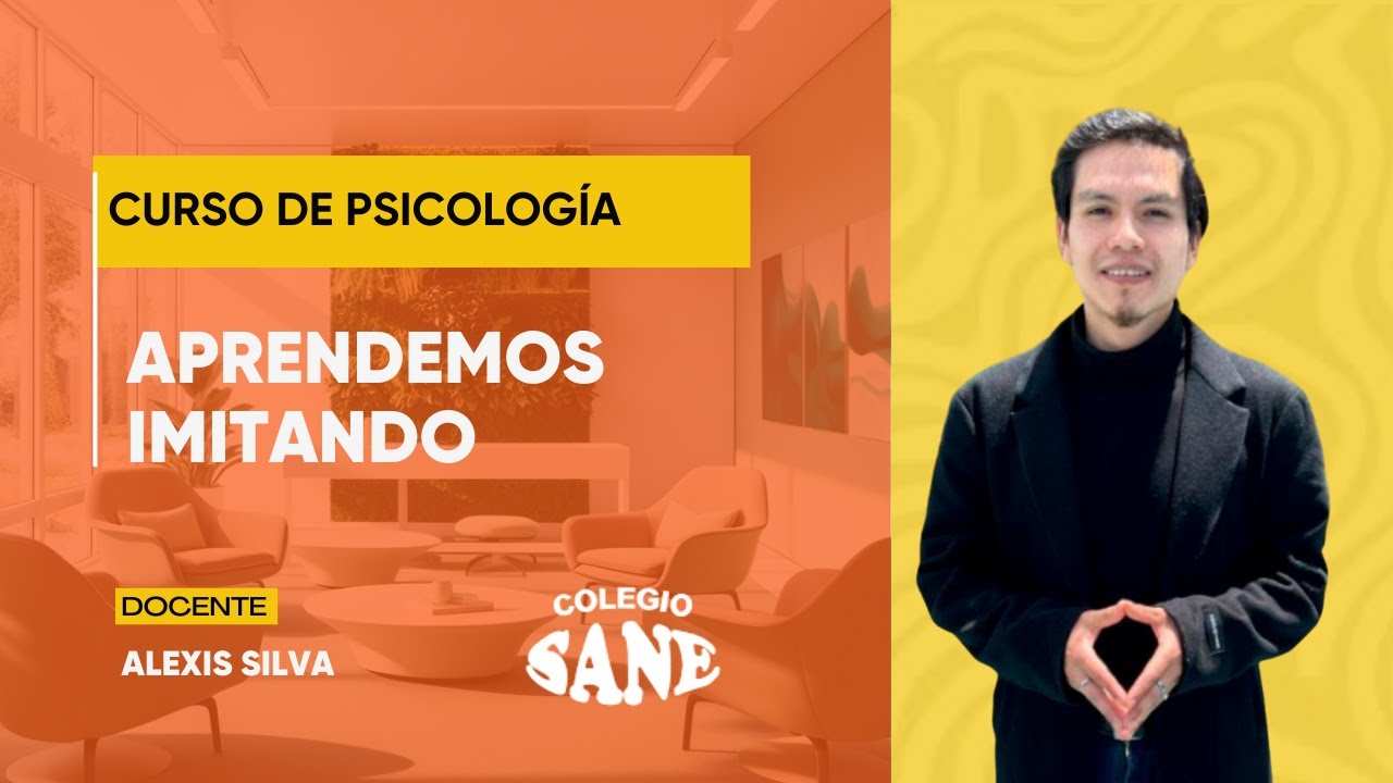 Aprendemos imitando - Curso de Psicología / 12 - 01