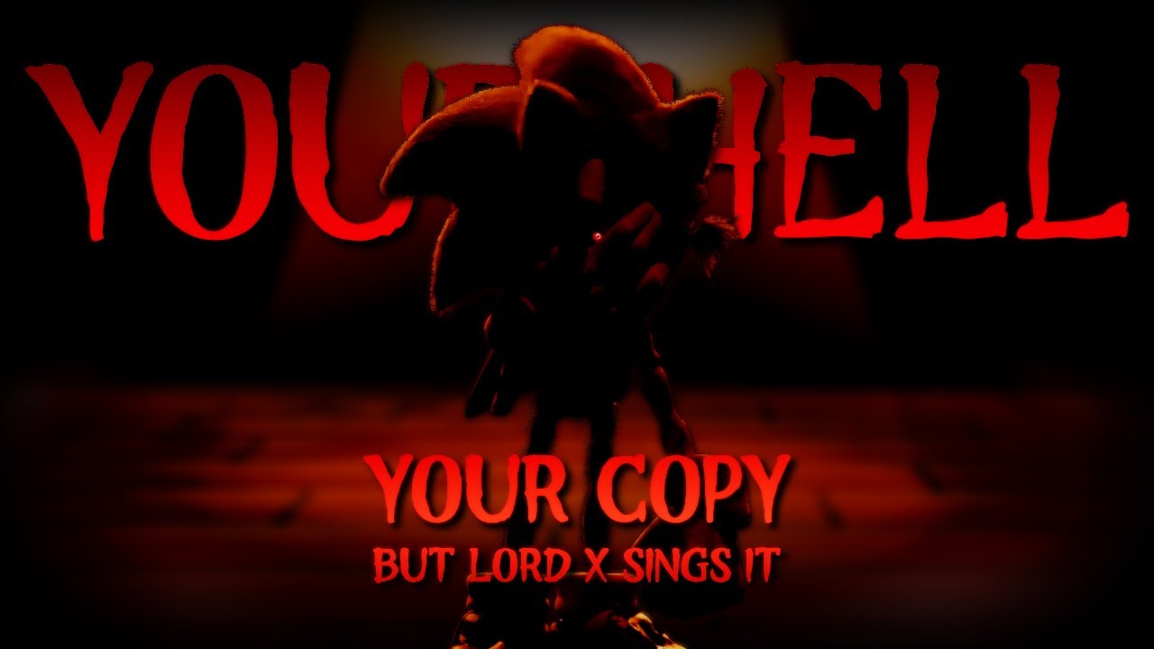 [FNF] Your Hell | YOUR COPY but LORD X Sings It