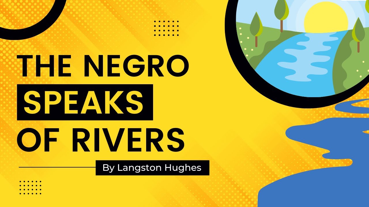 The Negro Speaks of Rivers by Langston Hughes