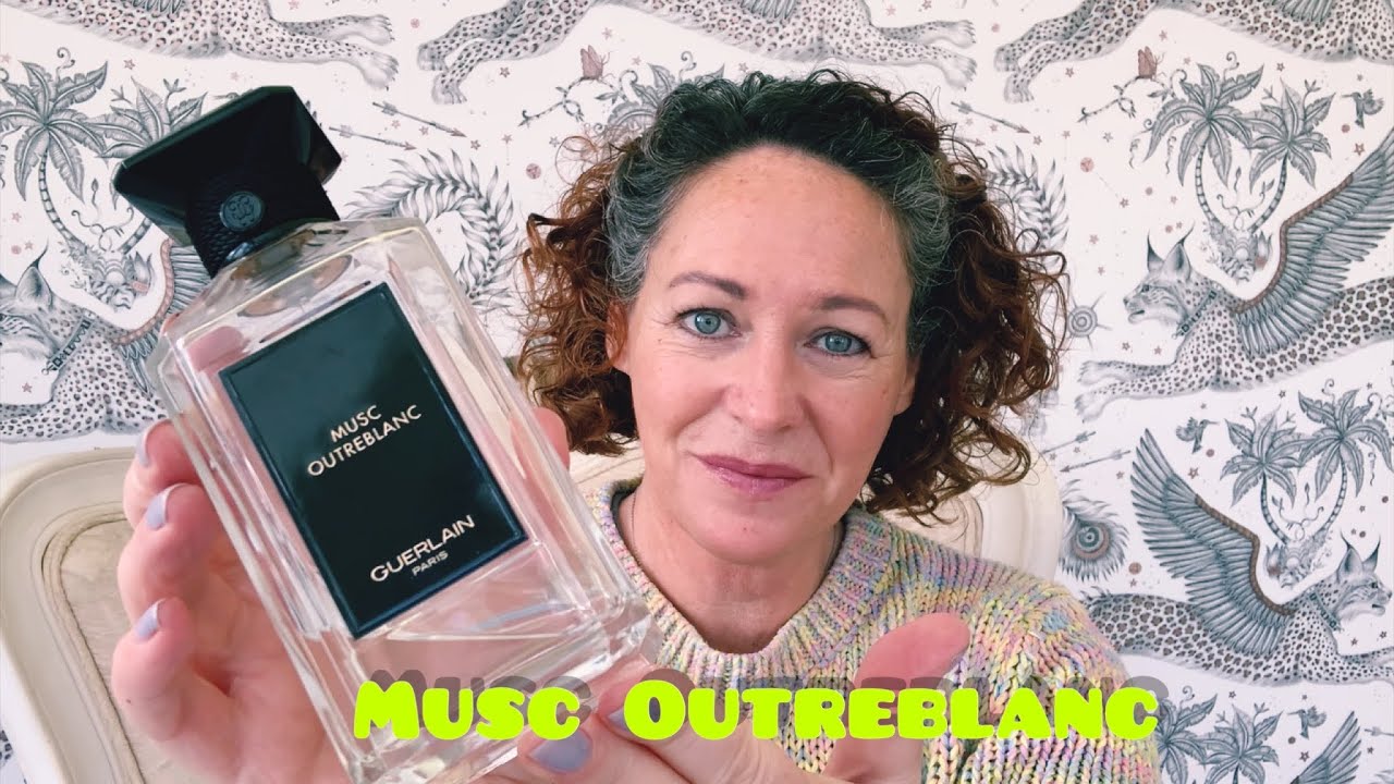 Guerlain Musc Outreblanc - Fragrance First Impressions