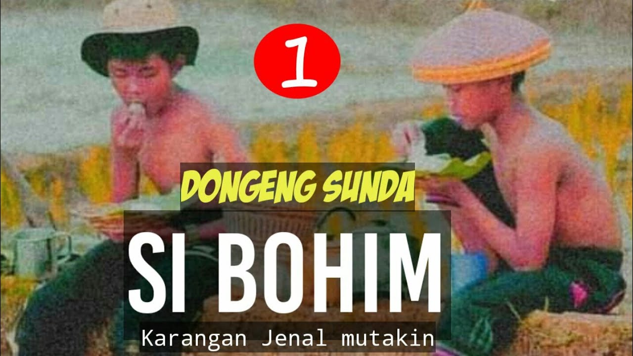DONGENG SUNDA SI BOHIM BAGIAN HIJI