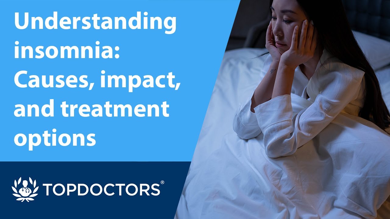 Understanding insomnia: Causes, impact, and treatment options