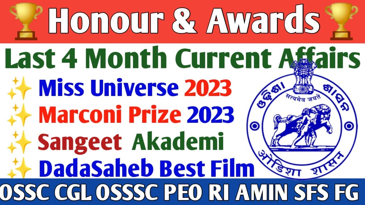 Honour and Awards //Last 4 Month Current Affairs //OSSC CGL Accountant OSSSC PEO RI ARI AMIN SFS FG