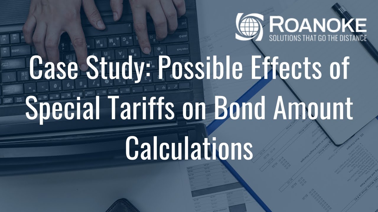 Case Study - Customs Bond Sufficiency and Import Tariffs