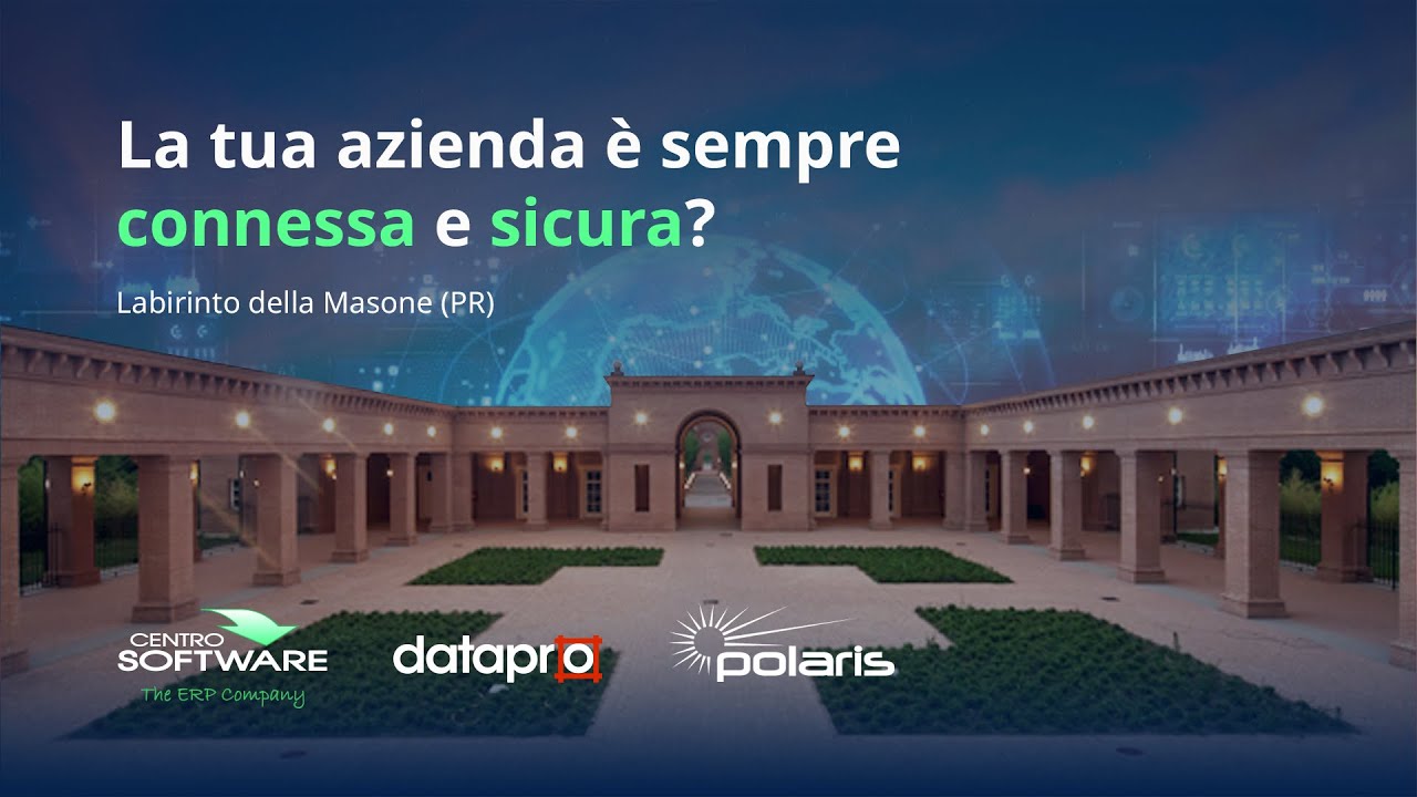 Evento Azienda connessa e sicura | 7 giugno 2024 | Labirinto della Masone (PR)