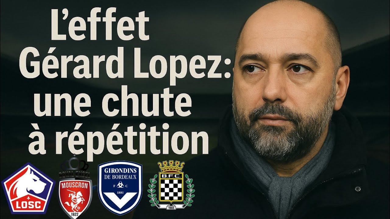 L'effet Gérard Lopez: Une chute à répétition