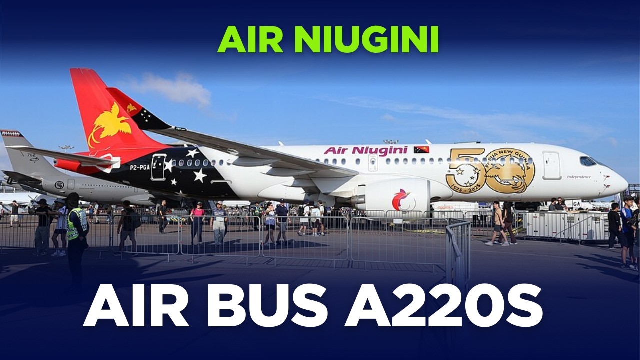 Air Niugini - Air Bus A220s