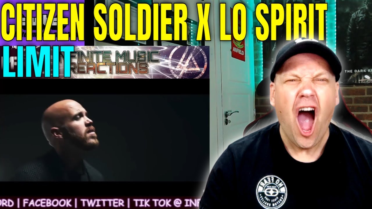 CITIZEN SOLDIER X LO SPIRIT | Limit | This Message needs to be HEARD! [ Reaction ] | UK REACTOR