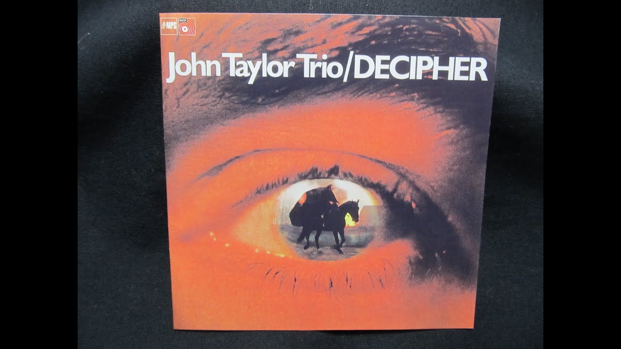 Jazz アルバムカタログ #0147 Decipher／ジョン・テイラー・トリオ