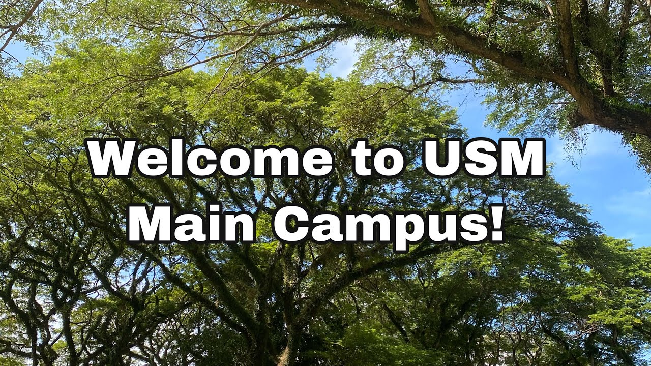 Welcome to USM Main Campus!