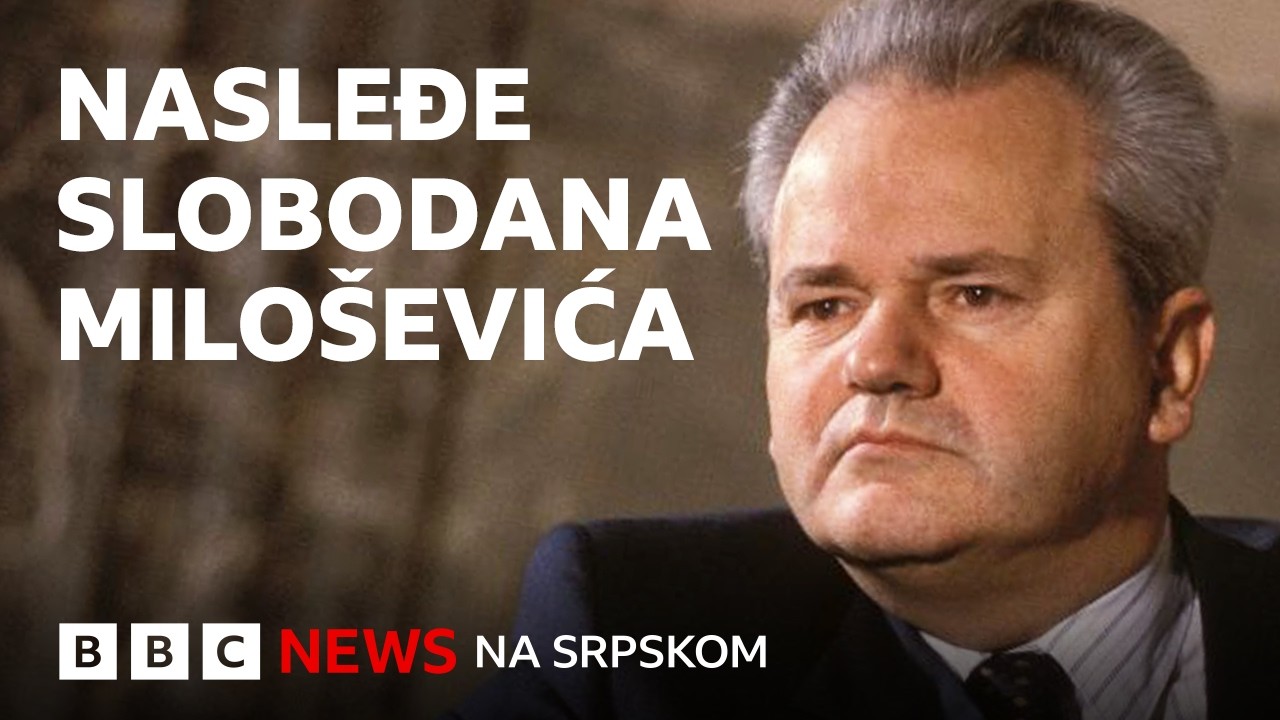 Dve decenije od smrti Slobodana Miloševića: Nasleđe u srpskoj politici | BBC News na srpskom