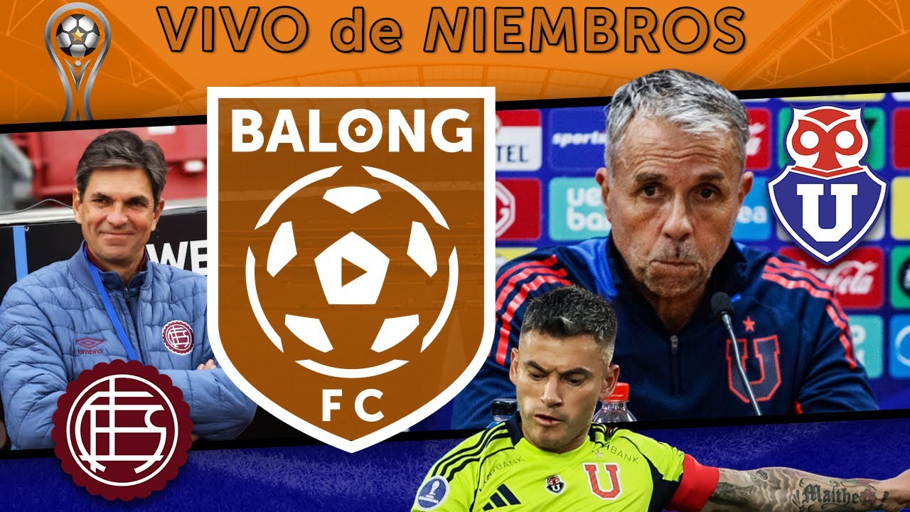 ROBO Y ELIMINACI&Oacute;N / Lan&uacute;s 1-0 Universidad de Chile / An&aacute;lisis post partido / #BalongFC