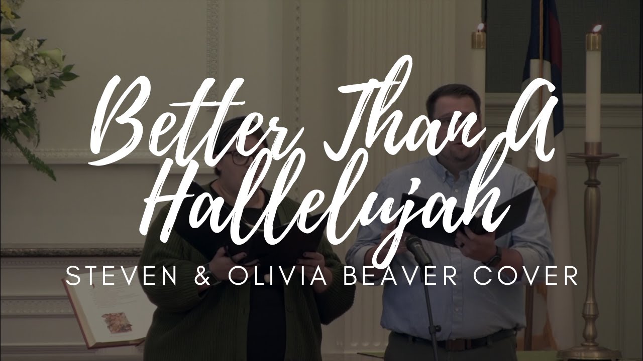 Better Than A Hallelujah - Amy Grant | Steven & Olivia Beaver Cover