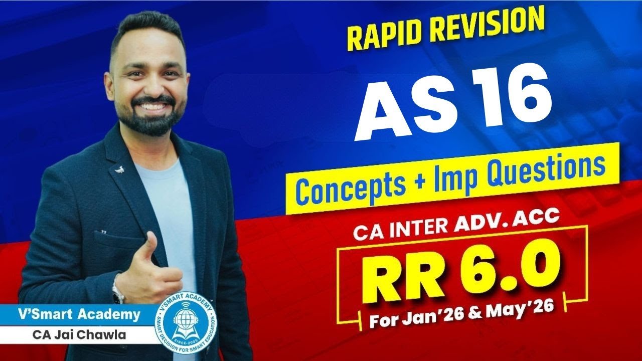 AS 16 | Borrowing Costs | Rapid Revision 6.0 | Jan/May'26 | CA Inter Adv. Accounts | CA. Jai Chawla