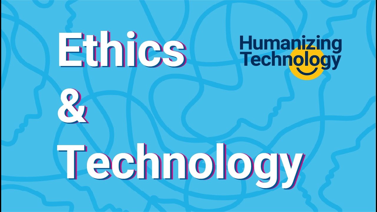 Ethics & Technology
