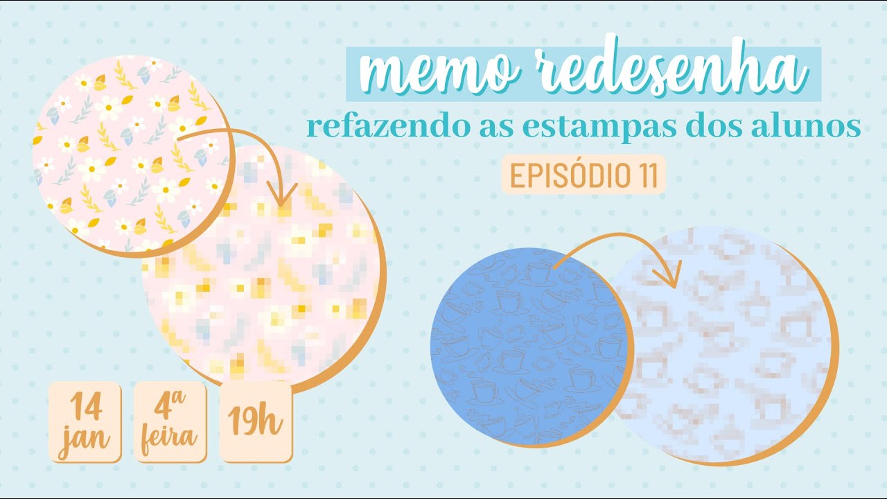 Refazendo as estampas digitais de alunos | MEMO REDESENHA EP 11