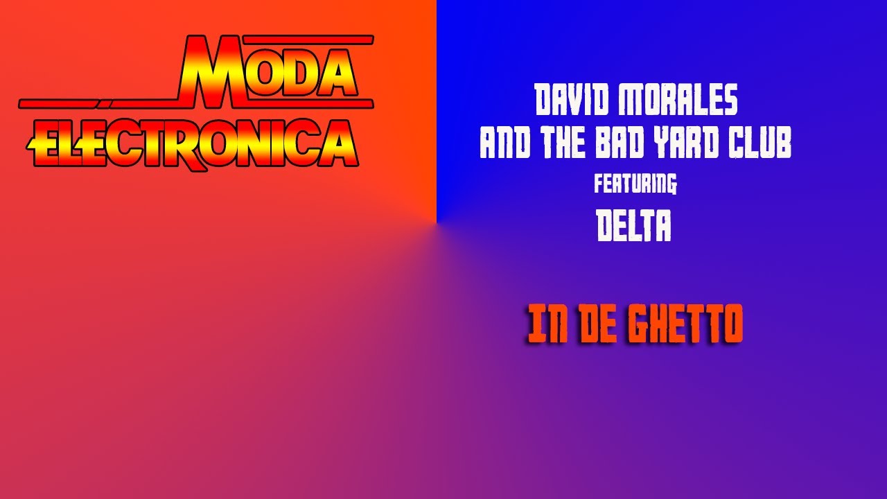 Moda Electronica - The Bad Yard Club - In De Ghetto