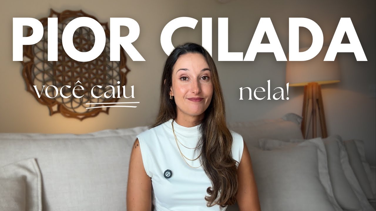 Essa é a maior CILADA DO AUTOCONHECIMENTO (que te mantém estagnada!)