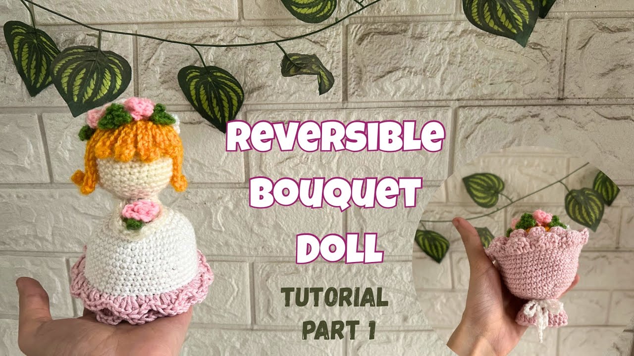 Reversible Doll Bouquet Crochet Tutorial 🌸 | Part 1 | Easy & Aesthetic Handmade Gift Idea