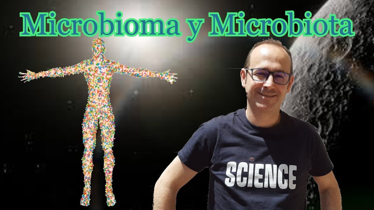MICROBIOMA Y MICROBIOTA