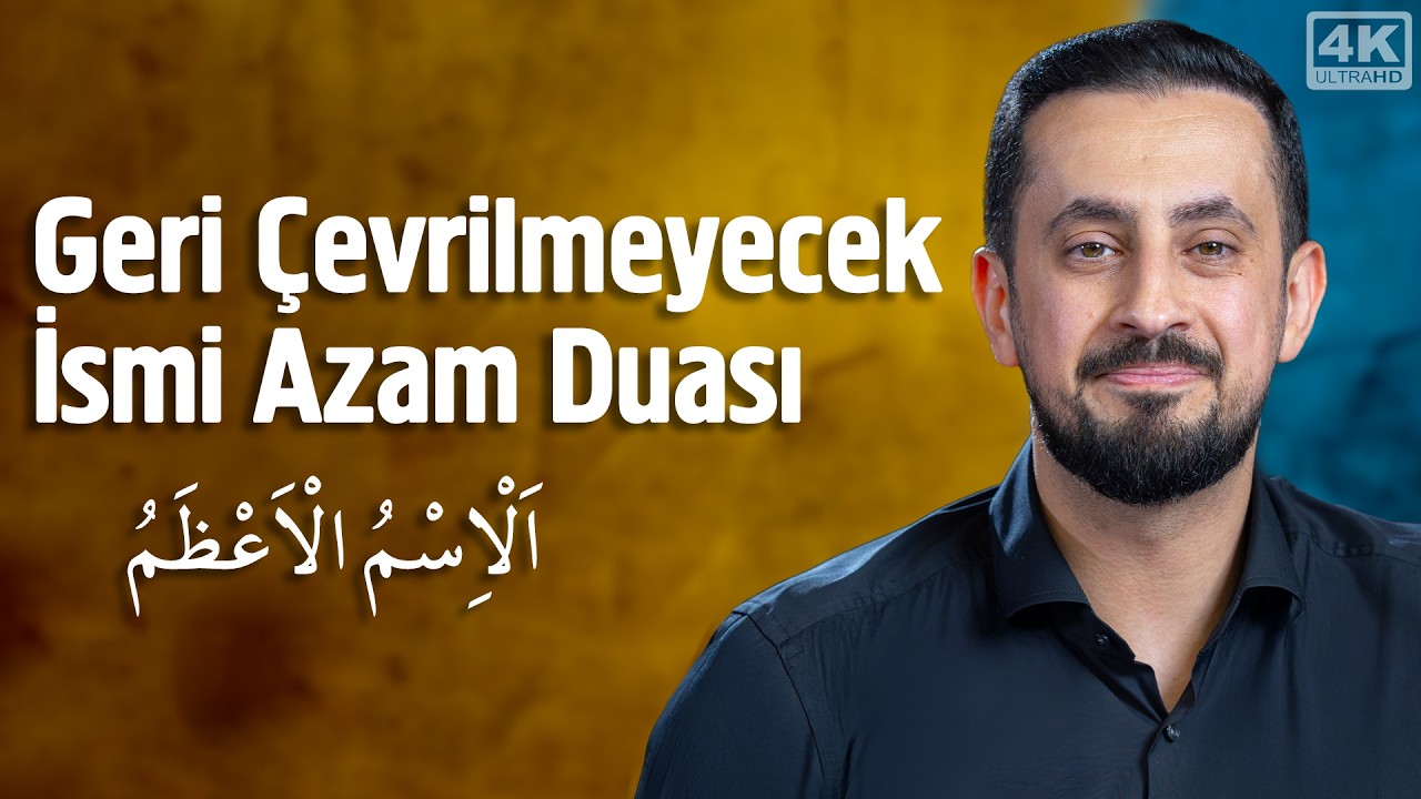 Geri Çevrilmeyecek İsmi Azam Duası | Mehmet Yıldız