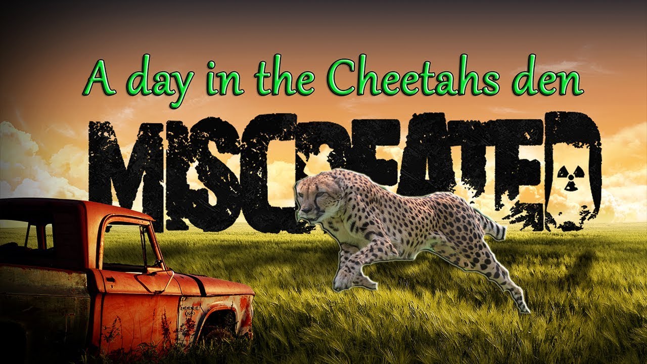 exlporation and death a miscreated story the cheetahs den