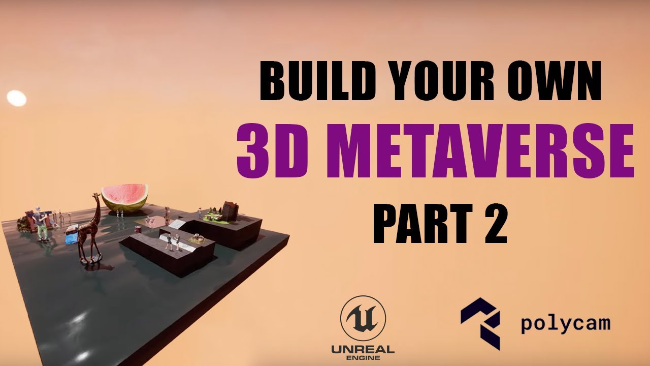 Creating a Virtual World with Polycam in Unreal Engine Part 2: Creating an Environment