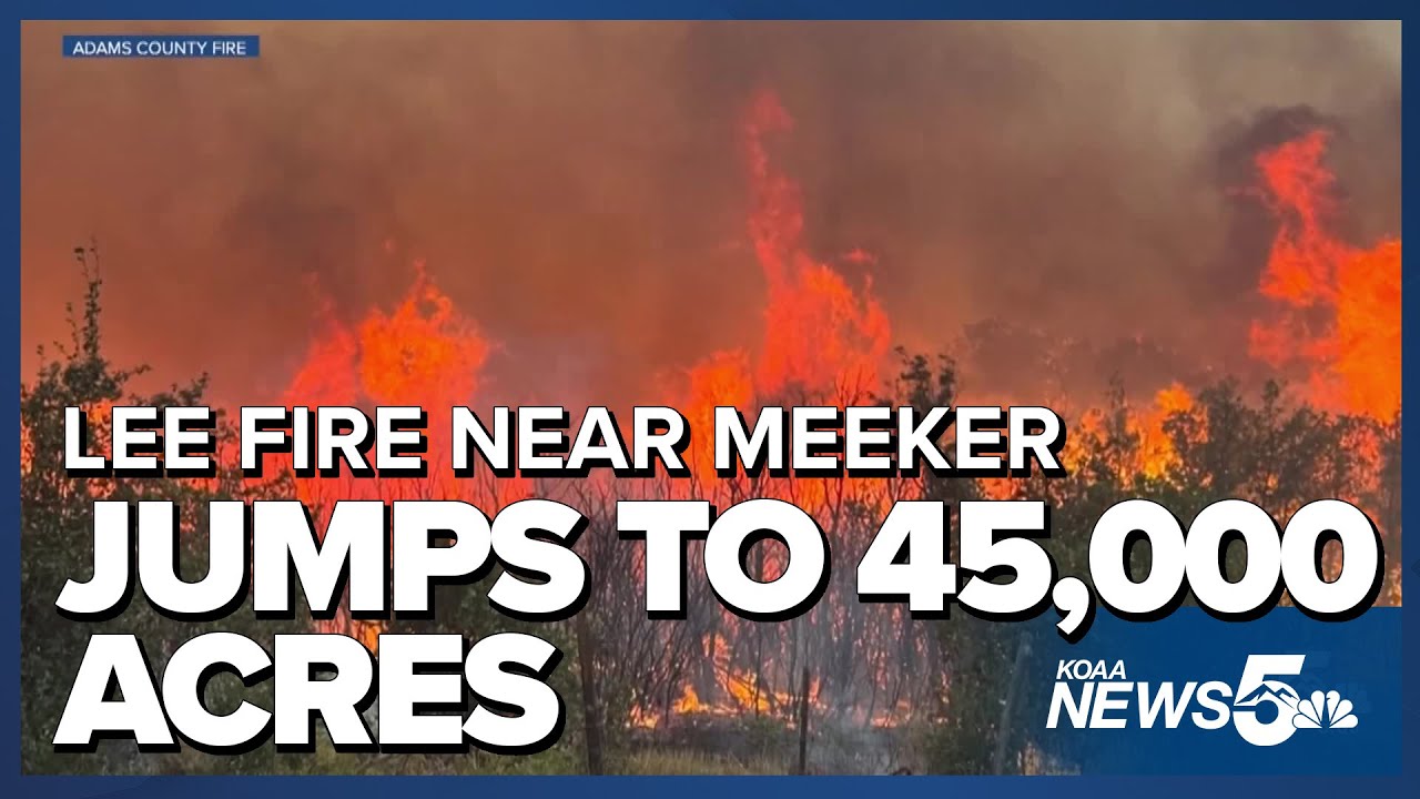 Colorado wildfires: Lee Fire jumps to 45,000 acres; Meeker under pre-evac notice