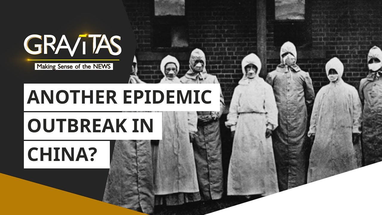 Gravitas: Another Epidemic Outbreak in China?