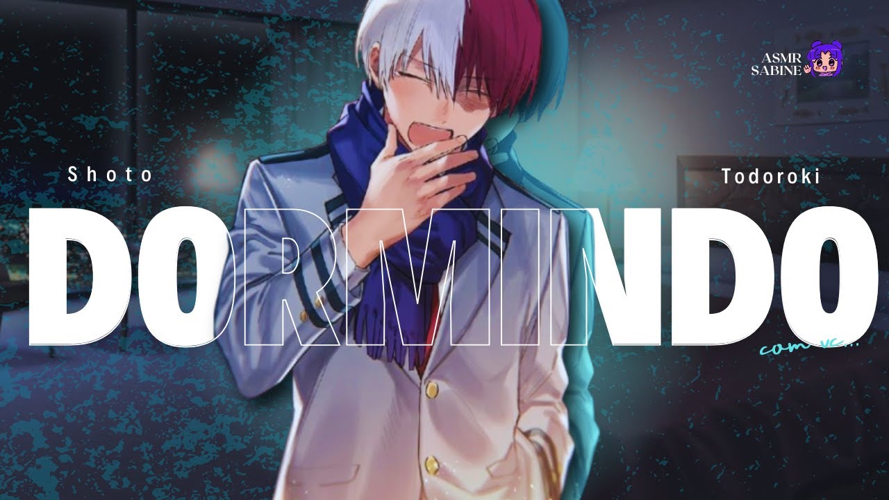 [ASMR] Dormindo com o Todoroki| ASMR SHOTO TODOROKI