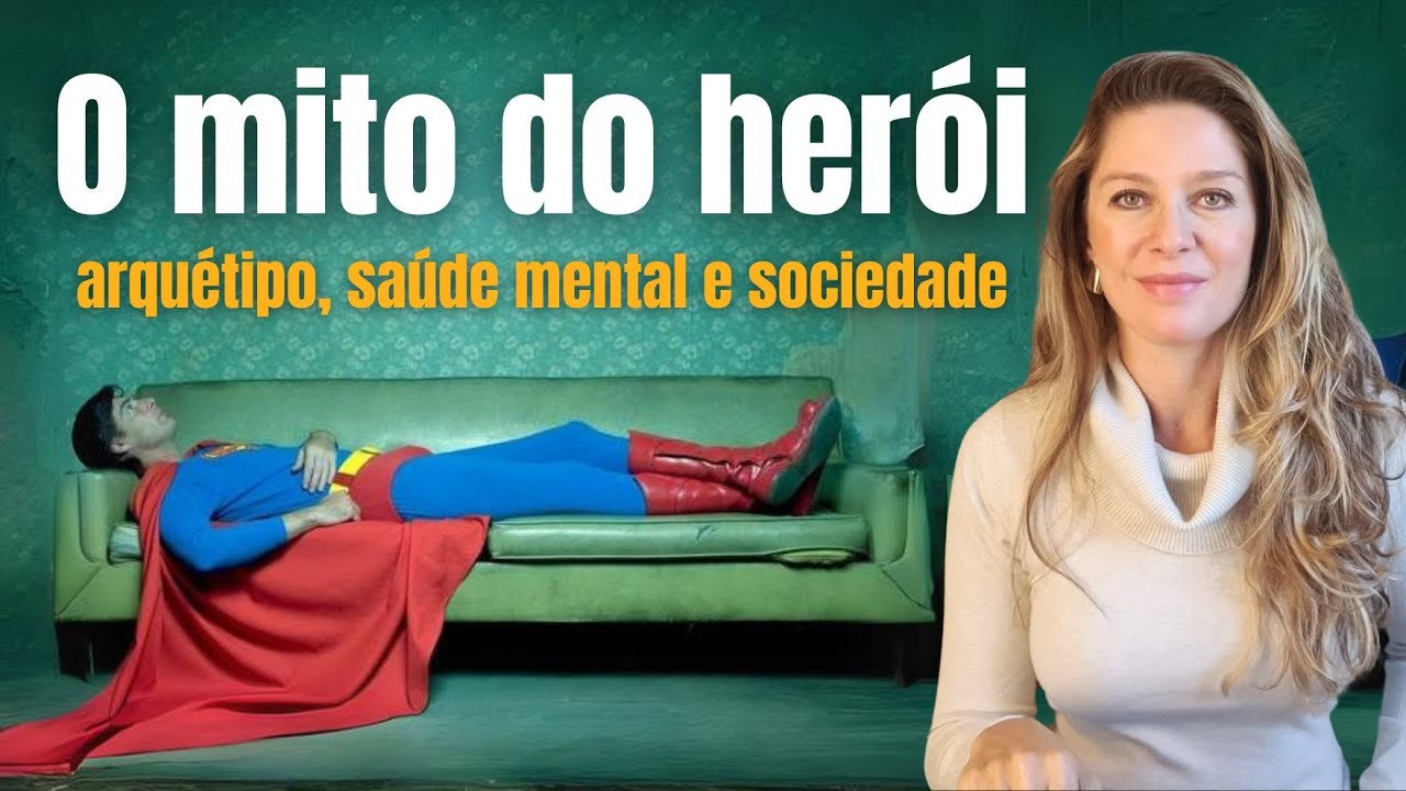 O mito do herói: Uma reflexão sobre heróis, heroínas, arquétipo, saúde mental e sociedade