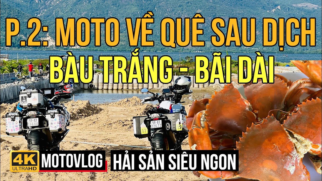 MÔTÔ BMW GS1250 VỀ QUÊ SAU DỊCH - P2: PHAN THIẾT, BÀU TRẮNG ĐI BÃI DÀI, CAM LÂM. ĂN HẢI SẢN CỰC NGON