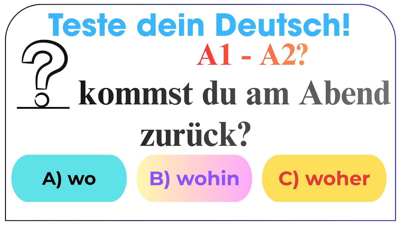 Wo, Wohin oder Woher? 25 Fragen, die 90% der Deutschlerner falsch machen!