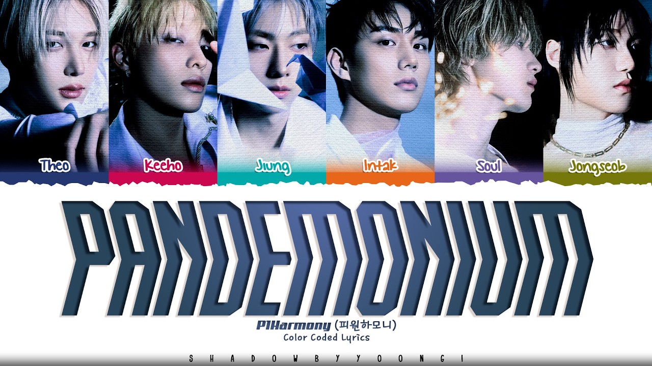 P1Harmony 'Pandemonium' Lyrics (피원하모니 Pandemonium 가사) [Color Coded Han_Rom_Eng] | ShadowByYoongi