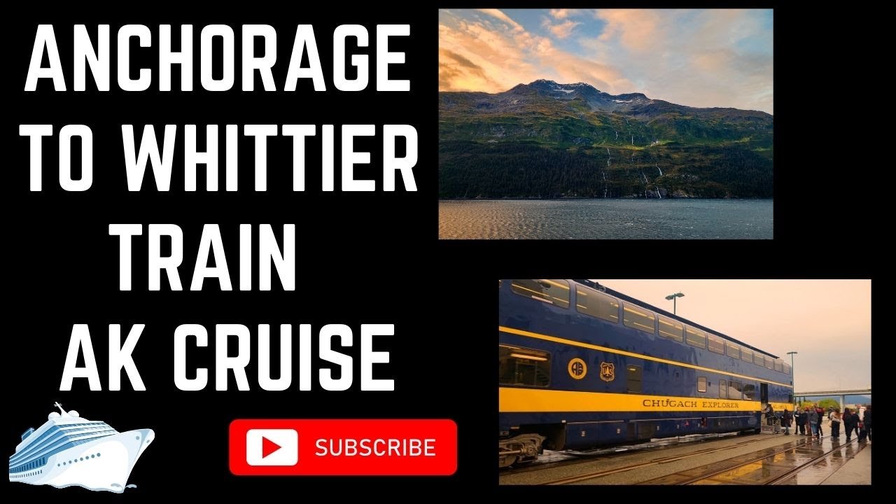 Anchorage to Whittier Train in Alaska — Alaska Cruise