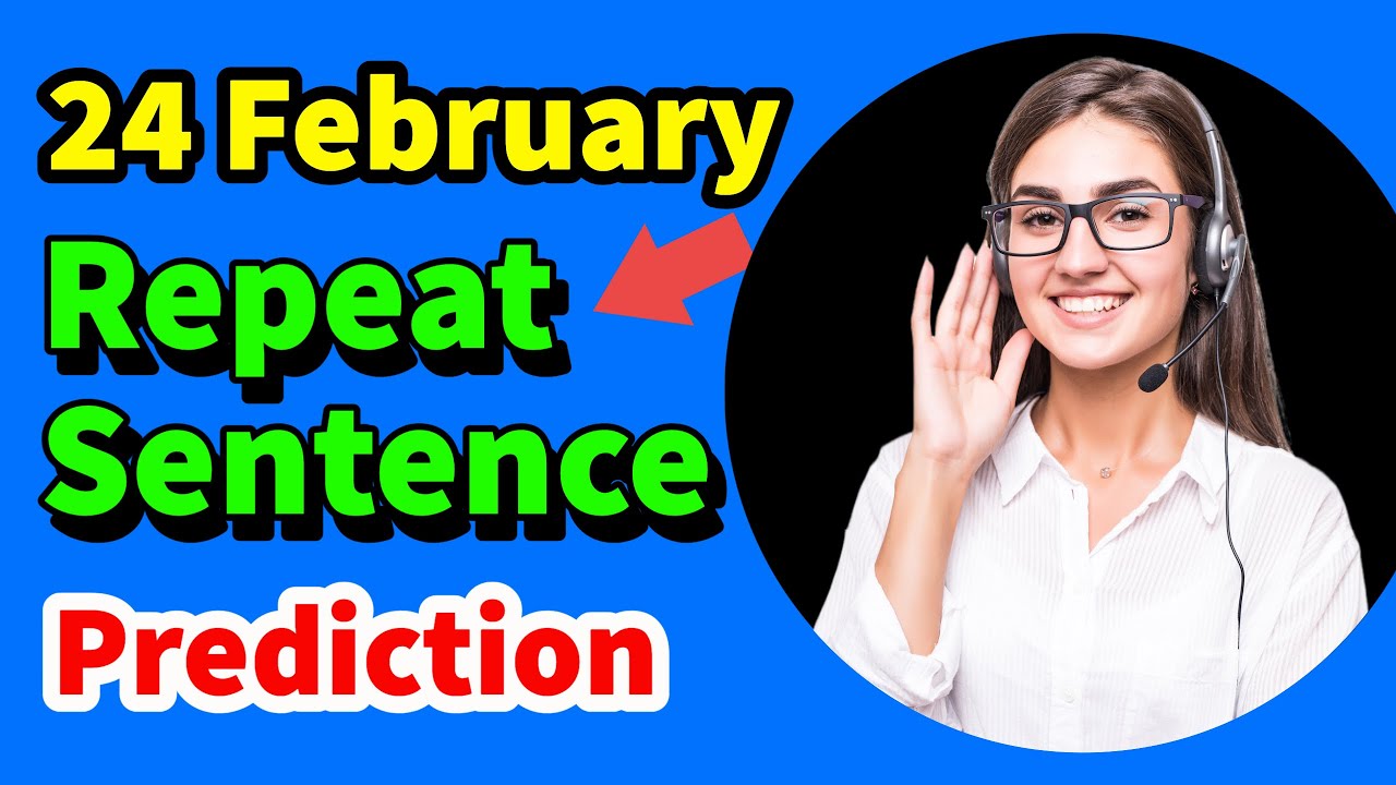 PTE Repeat Sentence 2023 (Prediction) | 24 February | 181-210